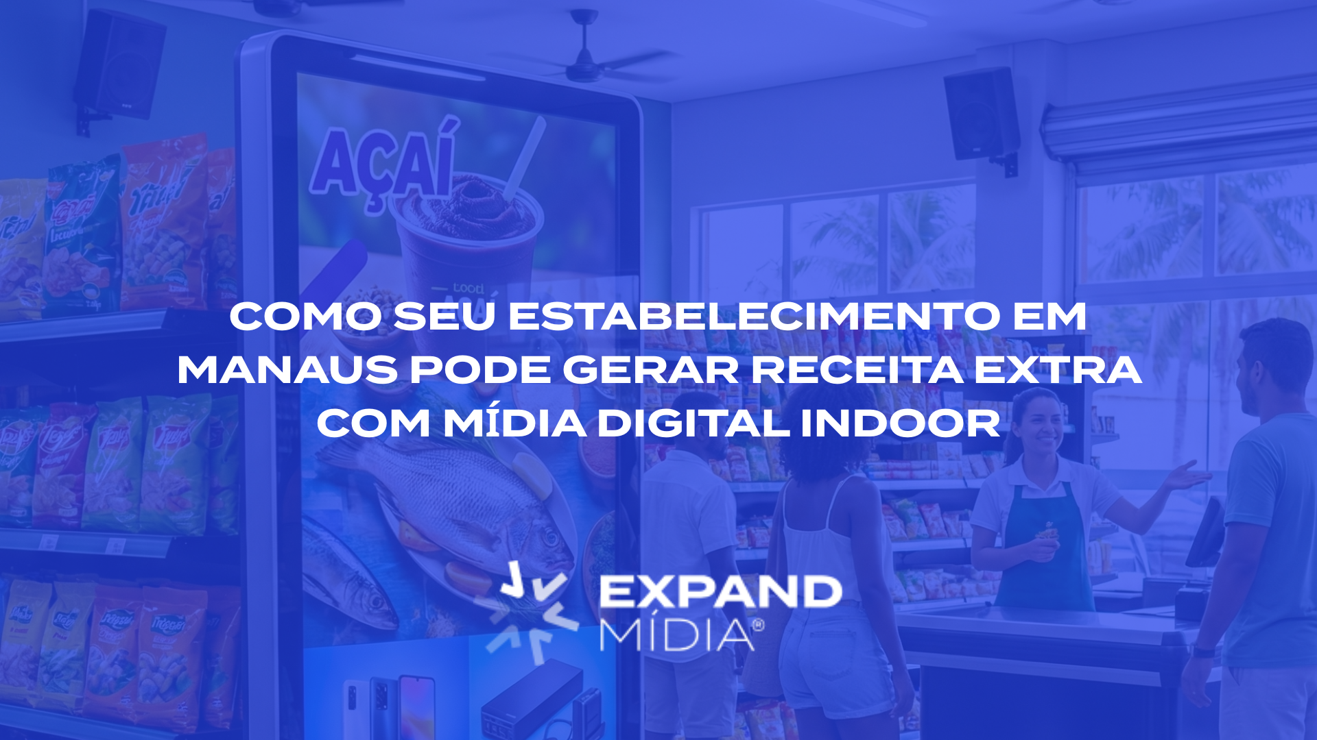 Imagem do post Como seu estabelecimento em Manaus pode gerar receita extra com mídia digital indoor